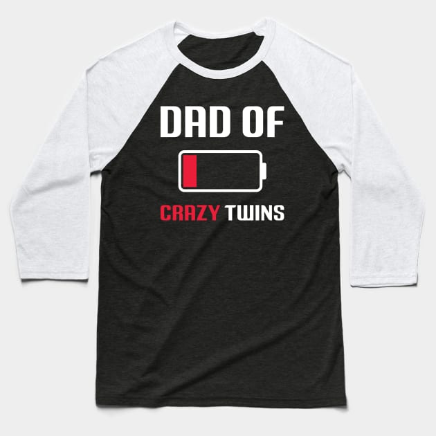 Dad Of The Crazy Twins Baseball T-Shirt by busines_night